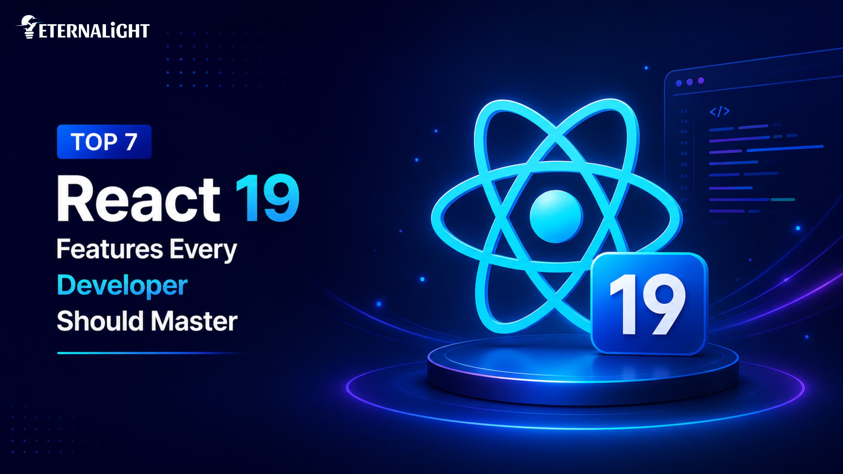 Top 7 React 19 Features Every Developer Should Master | Eternalight
