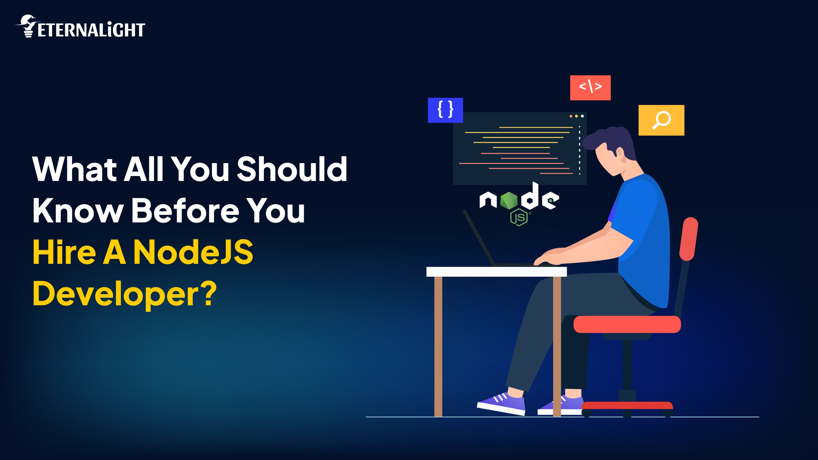 What All You Should Know Before You Hire a NodeJS Developer | Eternalight 