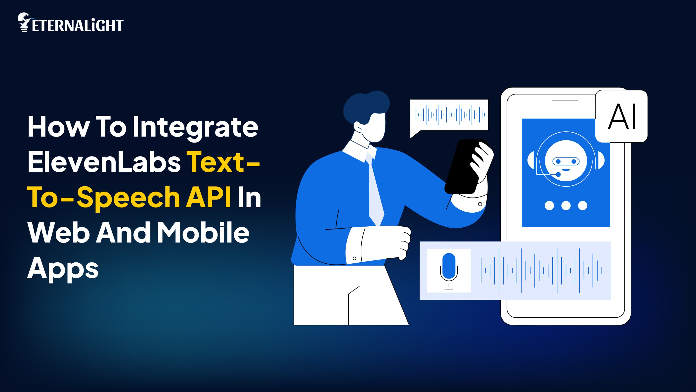 How to Integrate ElevenLabs Text-to-Speech API in Web and Mobile Apps | Eternalight 