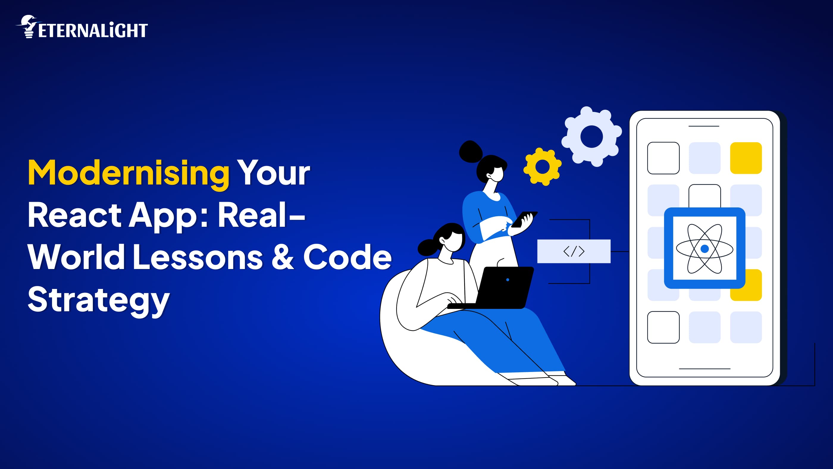 Modernising Your React App | Eternalight Infotech