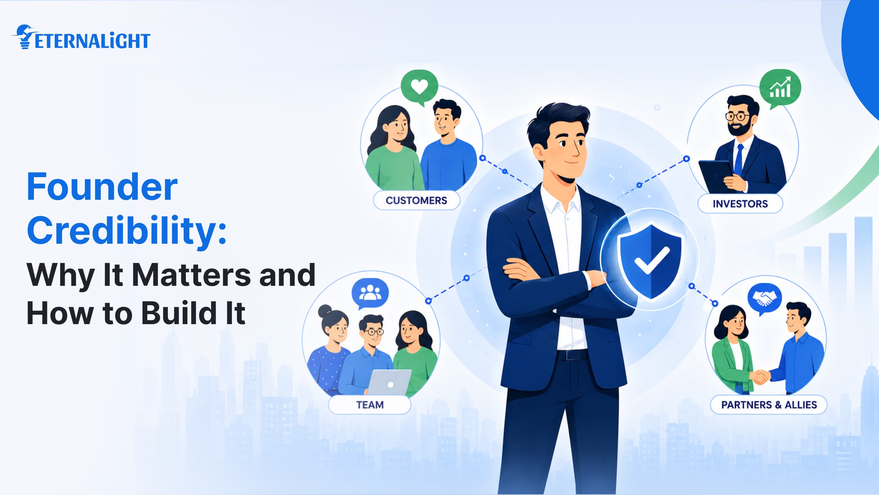 Founder Credibility: Why It Matters and How to Build It| Eternalight Infotech