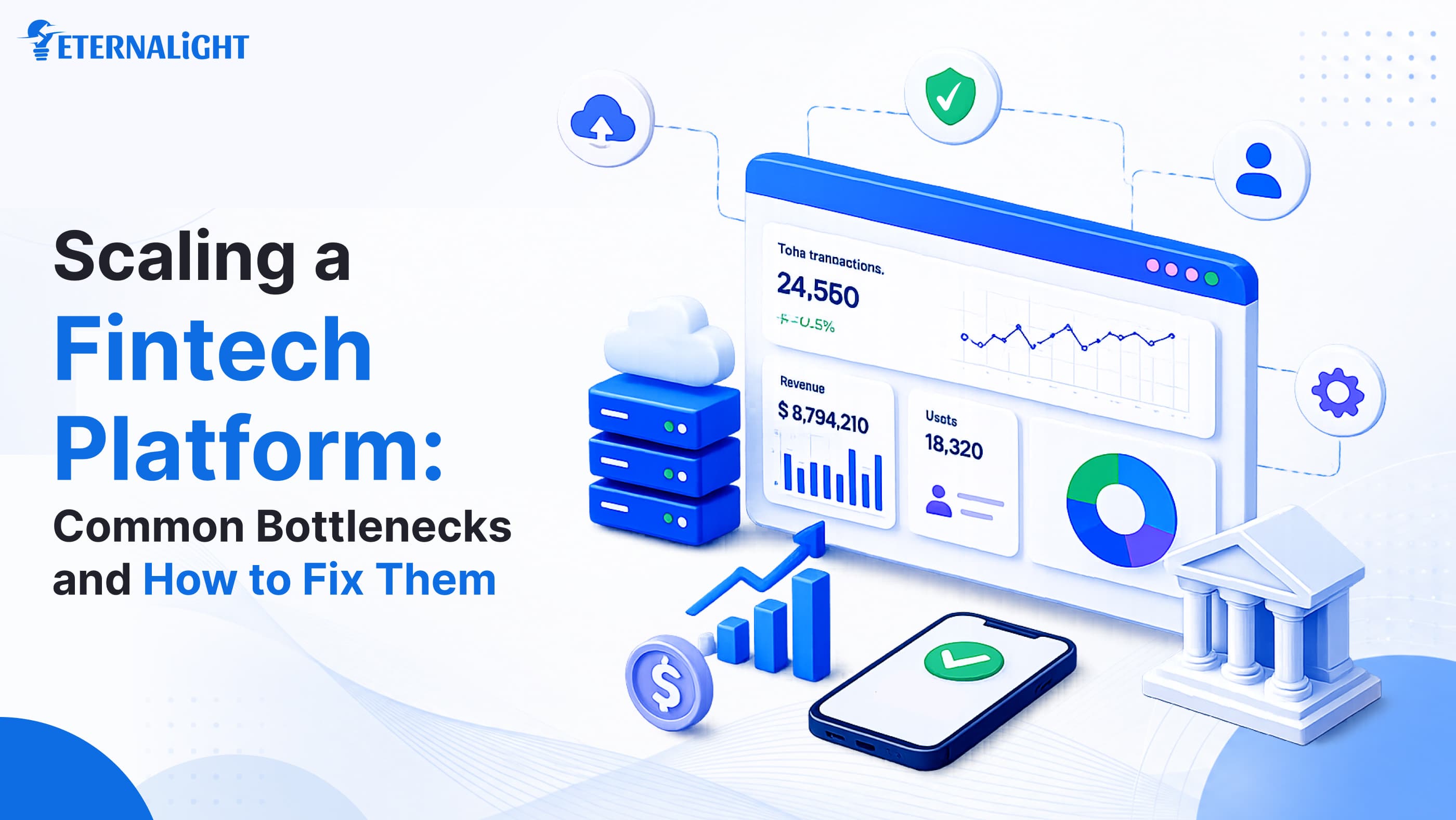 Scaling a Fintech Platform: bottlenecks & fix | Eternalight