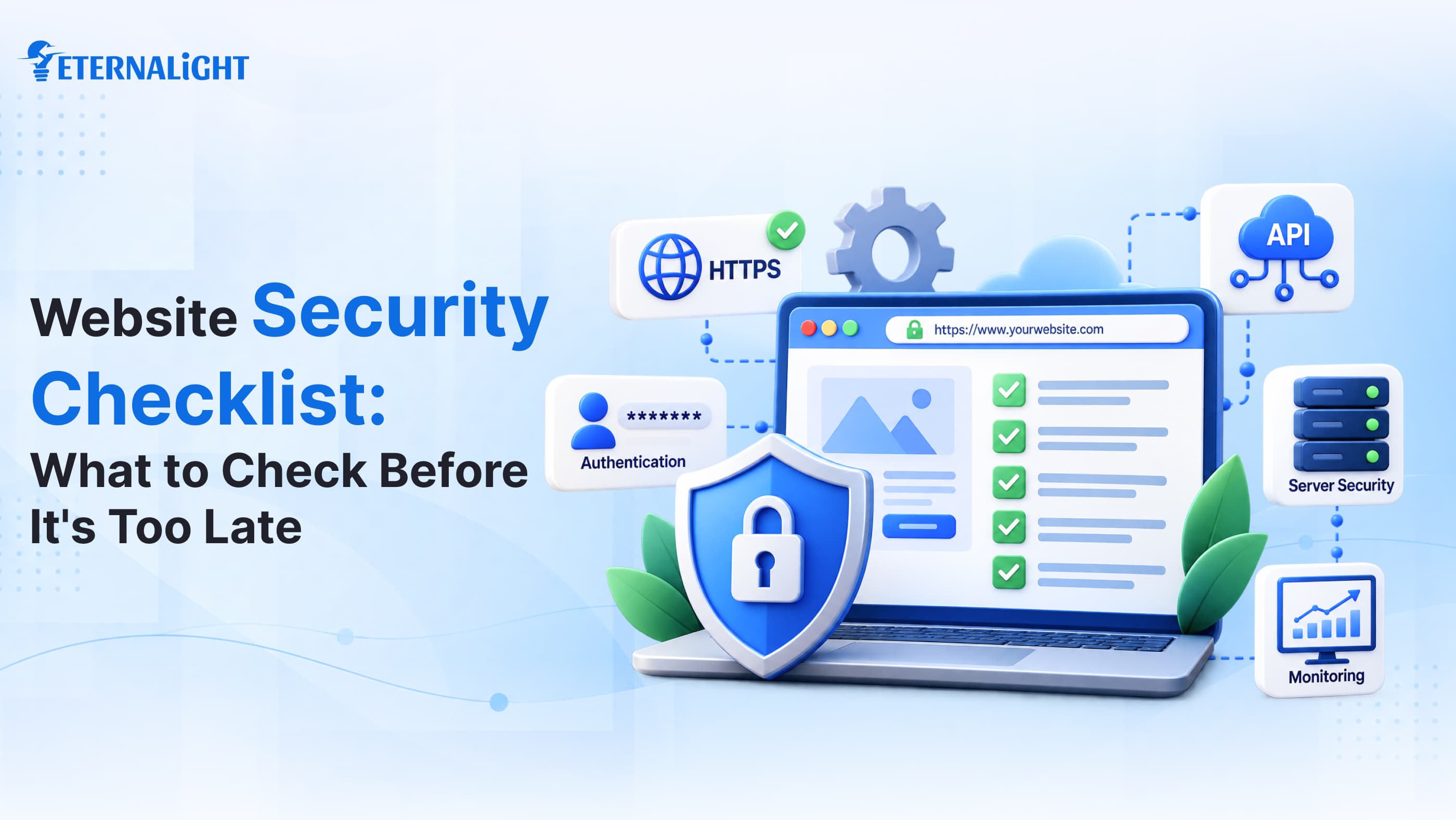 Website Security Checklist: What to Check Before It's Too Late| Eternalight Infotech