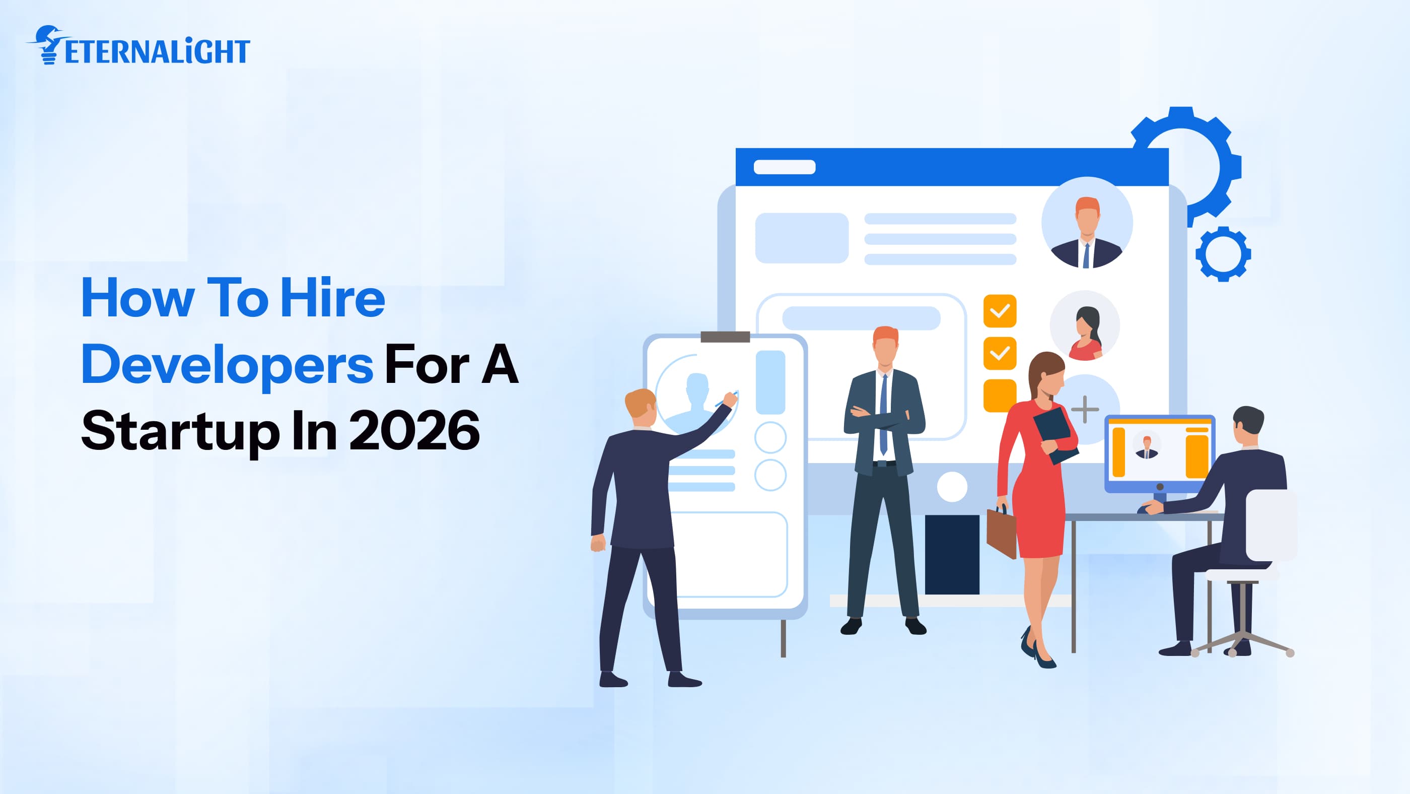 How to Hire Developers for a Startup in 2026 | Eternalight